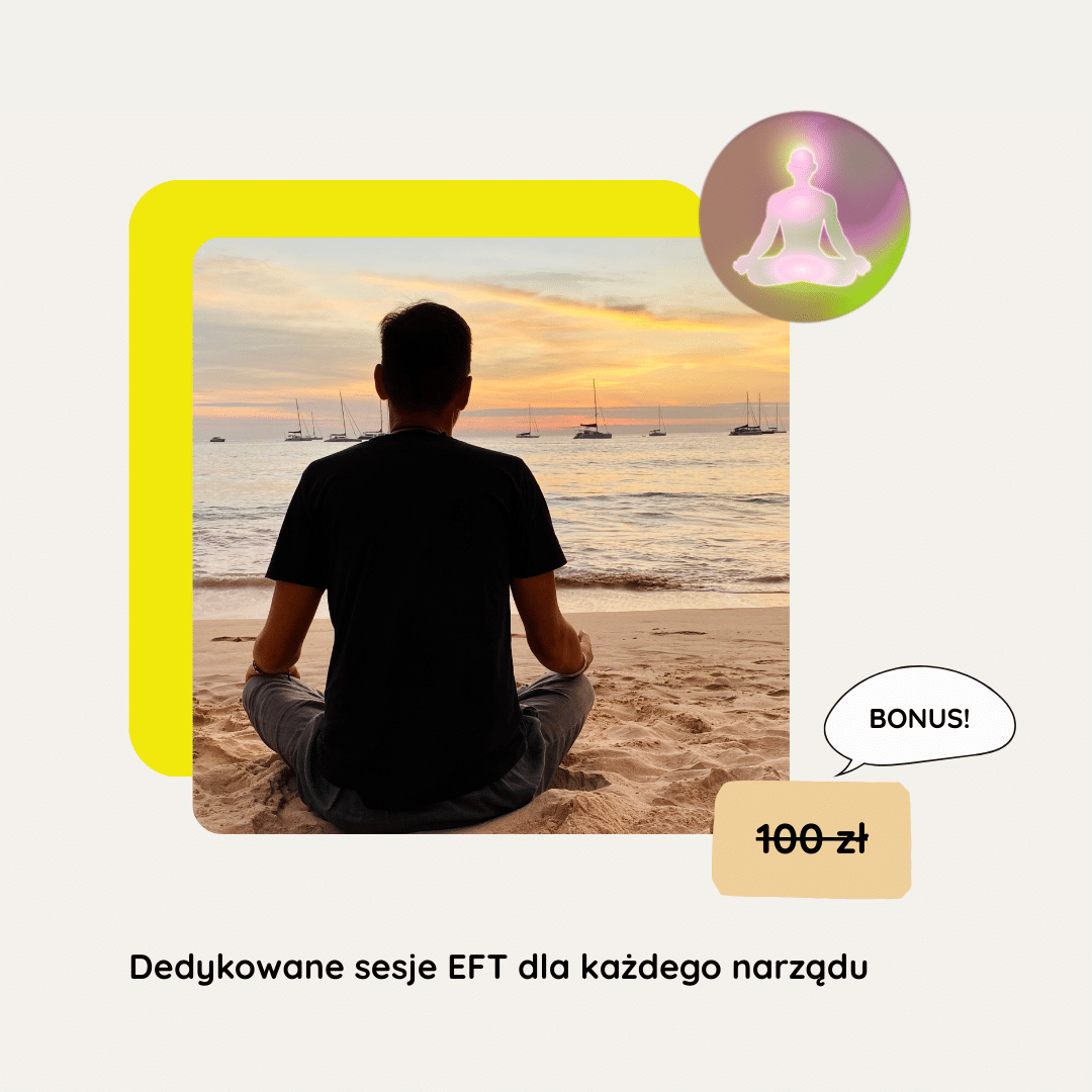 Dedykowane sesje EFT dla każdego narządu